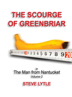 cover image of The Scourge of Greenbriar in the Man from Nantucket Volume 2